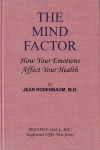 THE MIND FACTOR : How Your Emotions Affect Your Health